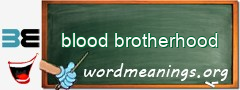 WordMeaning blackboard for blood brotherhood